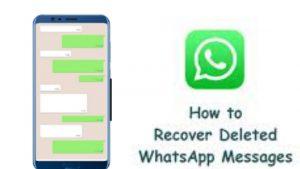 recover WhatsApp deleted Messages